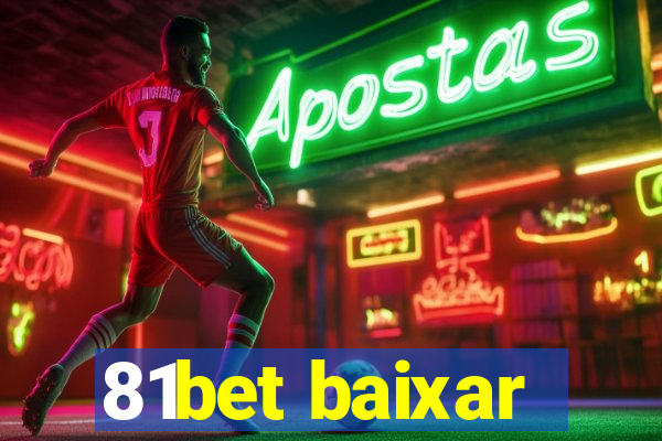 81bet baixar